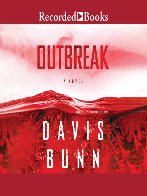 Title details for Outbreak by Davis Bunn - Wait list